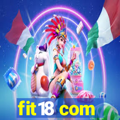 fit18 com